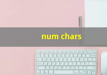 num chars